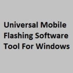 universal-mobile-flashing-software-tool-for-windows
