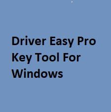 driver-easy-pro-key-tool-for-windows